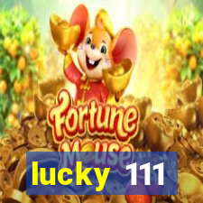 lucky 111